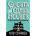Ghosts in Glass Houses