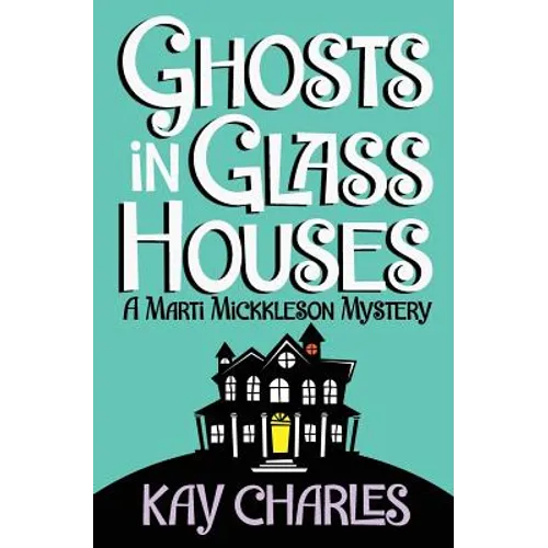 Ghosts in Glass Houses