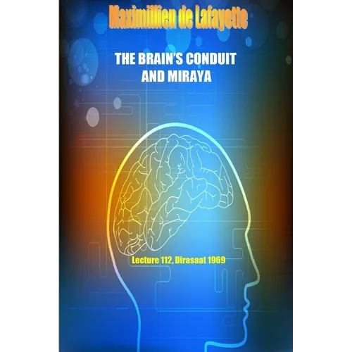 The Brain's Conduit and Miraya. Lecture 112, Dirasaat 1969