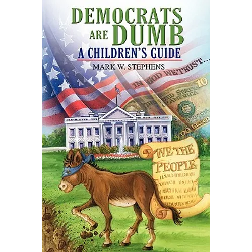 Democrats Are Dumb: A Children's Guide