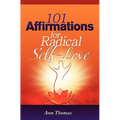 101 Affirmations for Radical Self-Love