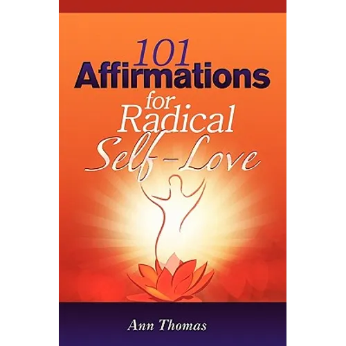 101 Affirmations for Radical Self-Love