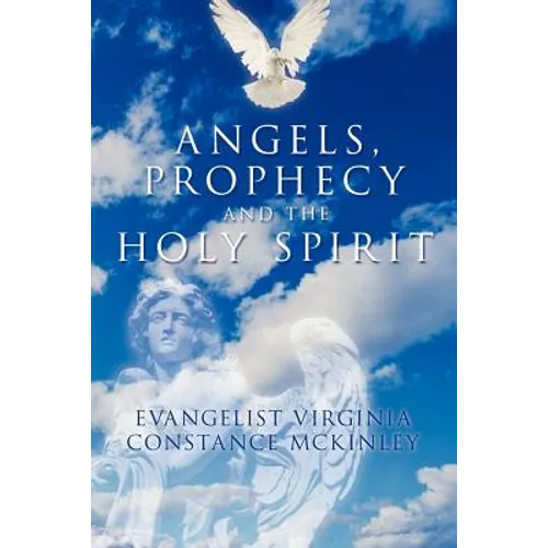 Angels, Prophecy and the Holy Spirit