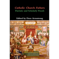 Catholic Church Fathers: Patristic and Scholarly Proofs
