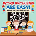Word Problems are Easy! Math Books for 1st Graders Children's Math Books