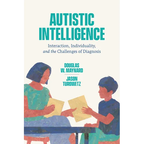 Autistic Intelligence: Interaction, Individuality, and the Challenges of Diagnosis