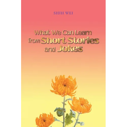 What We Can Learn From Short Stories And Jokes