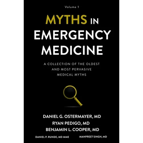 Myths in Emergency Medicine: Volume 1