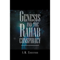 Genesis and the Rahab Conspiracy