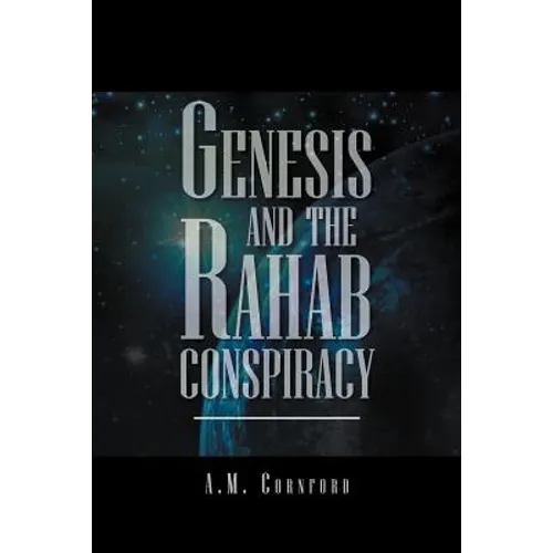 Genesis and the Rahab Conspiracy
