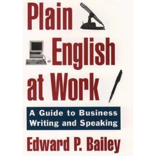 The Plain English Approach to Business Writing