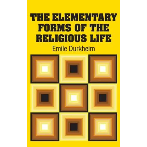The Elementary Forms of the Religious Life