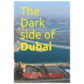 The Dark Side of Dubai