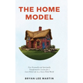 The Home Model: Five Personally and Spiritually Transformative Lessons for a Love-Filled Life in a Stress-Filled World