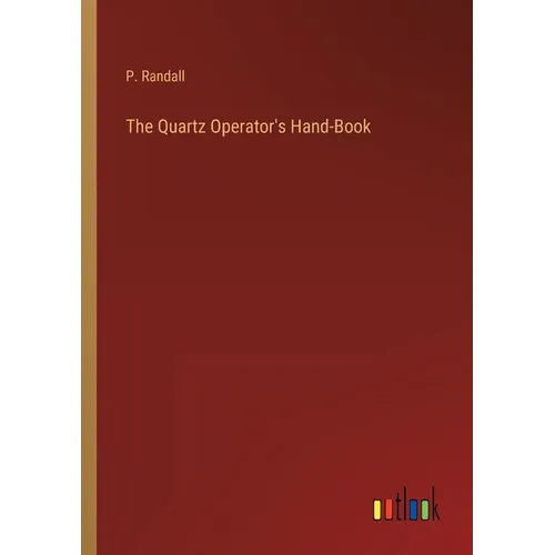 The Quartz Operator's Hand-Book