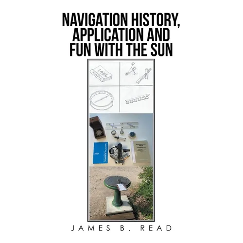 NAVIGATION HISTORY, APPLICATION and FUN WITH THE SUN