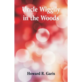 Uncle Wiggily in the Woods