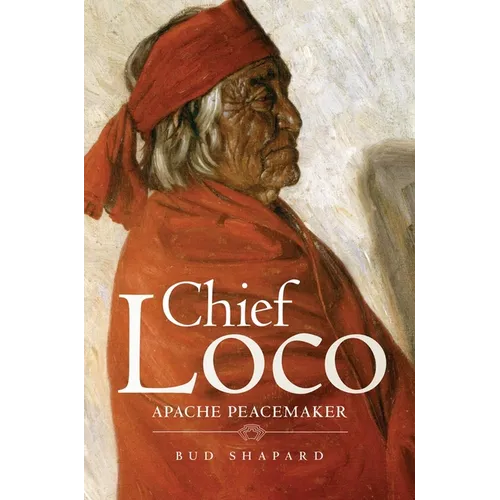 Chief Loco: Apache Peacemaker Volume 260