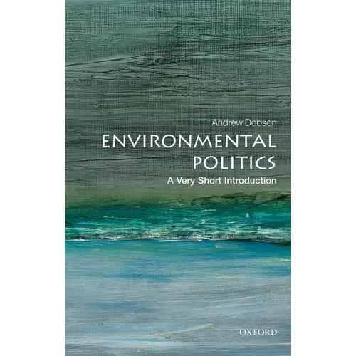 Environmental Politics: A Very Short Introduction