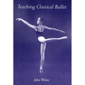 Teaching Classical Ballet