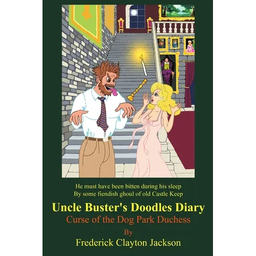Uncle Buster's Doodles Diary: Curse of the Dog Park Duchess