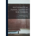 Mathematical Papers. Edited by N.M. Ferrers