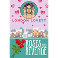Roses and Revenge