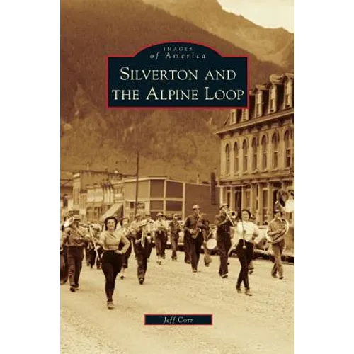 Silverton and the Alpine Loop