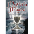 Mysteria Magica: Fundamental Techniques of High Magick