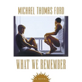 What We Remember
