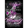 Hoodwives & Rich Thugs of Miami 2