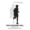 The Sledding Hill: A Play Adapted From The Novel By Chris Crutcher