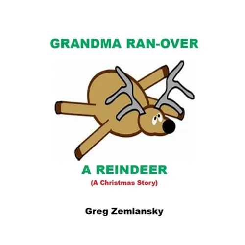 Grandma Ran-Over A Reindeer