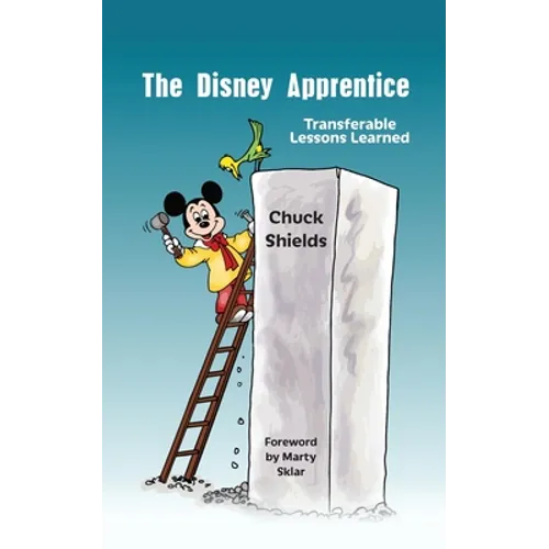 The Disney Apprentice: Transferable Lessons Learned