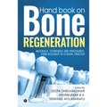 Hand book on Bone regeneration: Materials, Techniques and Procedures: From Research to Clinical Practice
