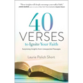 40 Verses to Ignite Your Faith: Surprising Insights from Unexpected Passages