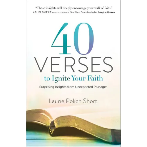 40 Verses to Ignite Your Faith: Surprising Insights from Unexpected Passages