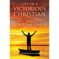 Life Of A Victorious Christian Volume One