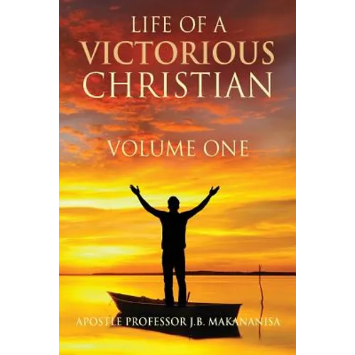 Life Of A Victorious Christian Volume One