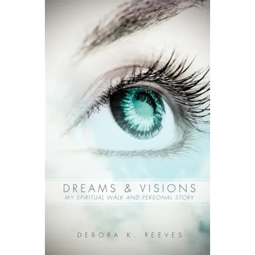 Dreams and Visions