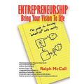 Entrepreneur? Bring Your Vision to Life: The Guide for Christian Entrepreneurs to Turn What If Into Reality